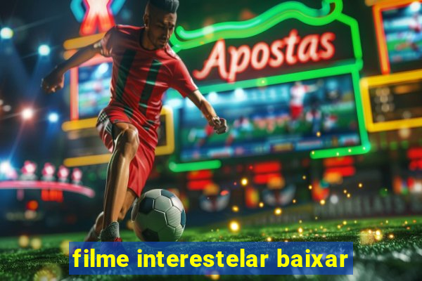 filme interestelar baixar